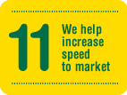 We help increase speed to market